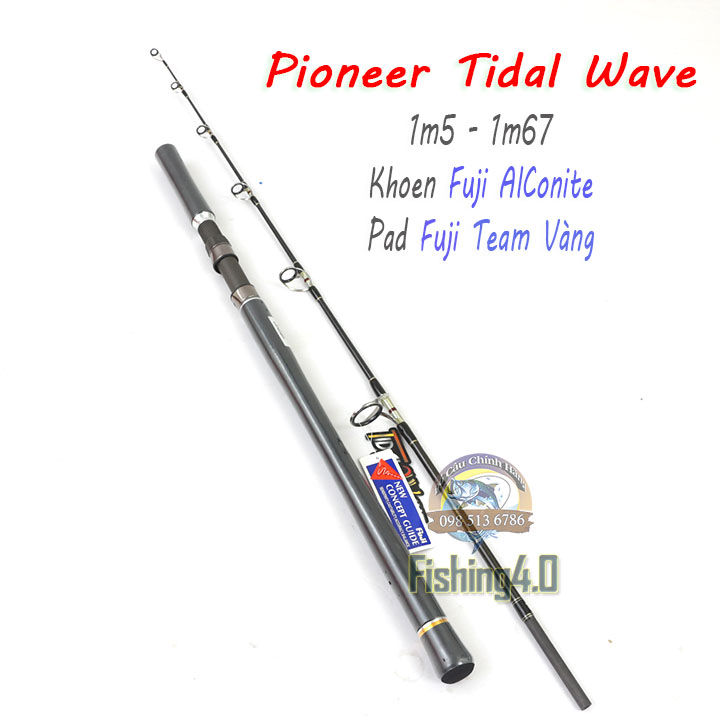 Cần Cắm Gốc Pioneer Tidal Wave - Khoen fuji AlConite - Pad Fuji team vàng - nhấc tĩnh 10kg